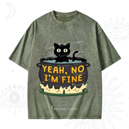 Purplehecate Yeah No I'm Fine Washed T-Shirt