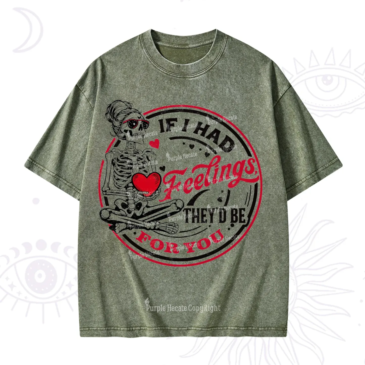 Purplehecate If I Had Feelings They'd Be For You Valentine Washed T-Shirt