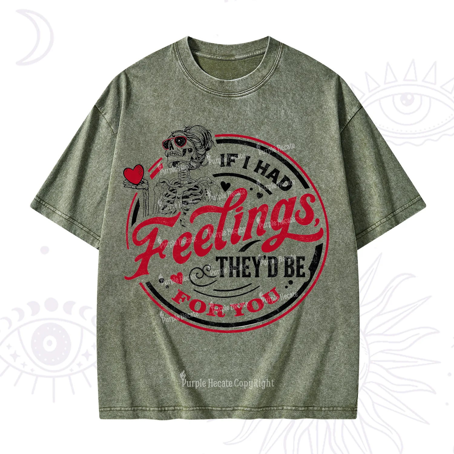 Purplehecate If I Had Feelings They'd Be For You Valentine Washed T-Shirt