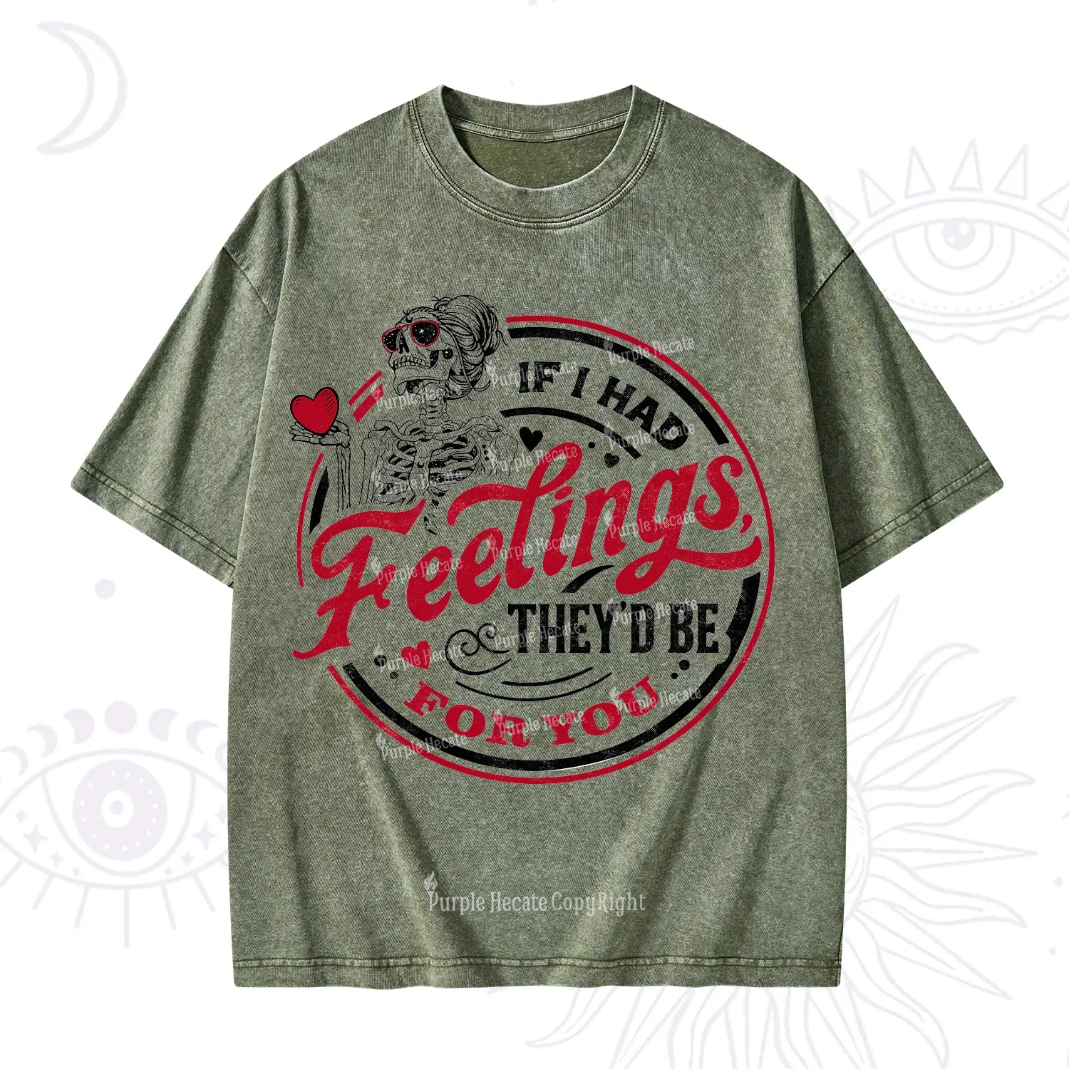 Purplehecate If I Had Feelings They'd Be For You Valentine Washed T-Shirt