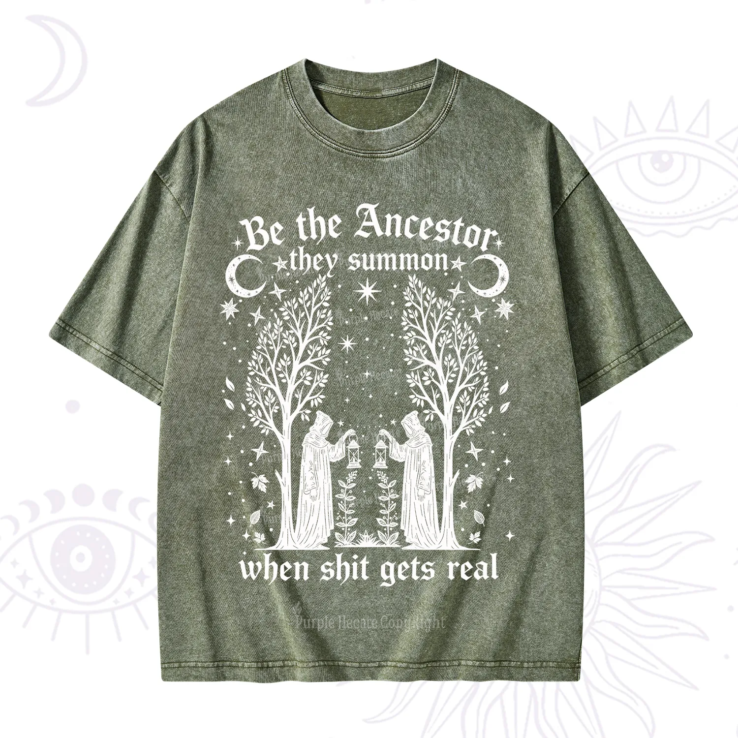 Purplehecate Be The Ancestor They Summon When Shit Gets Real Washed T-Shirt