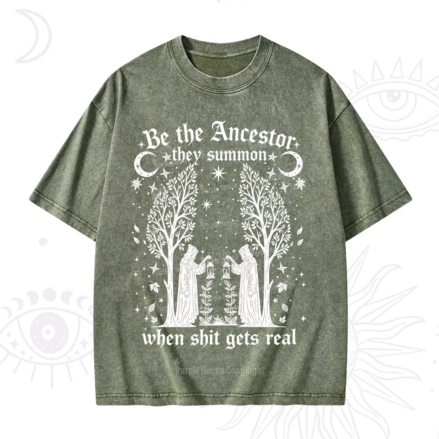Purplehecate Be The Ancestor They Summon When Shit Gets Real Washed T-Shirt