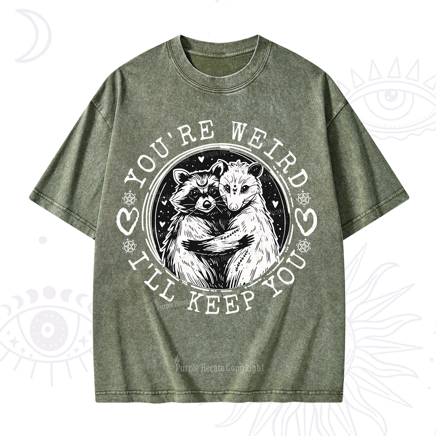 Purplehecate You're Weird I'll Keep You Opossom Washed T-Shirt