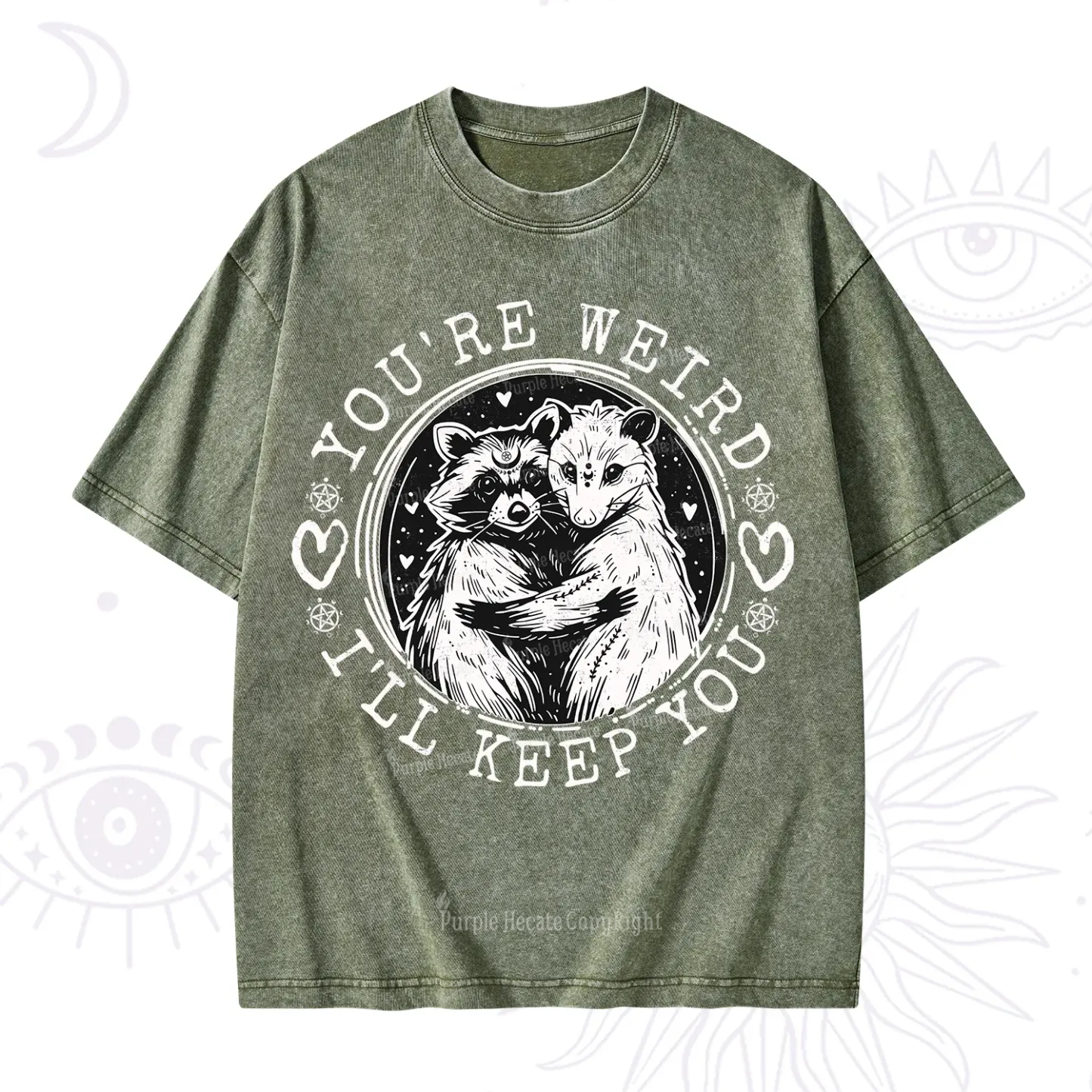 Purplehecate You're Weird I'll Keep You Opossom Washed T-Shirt