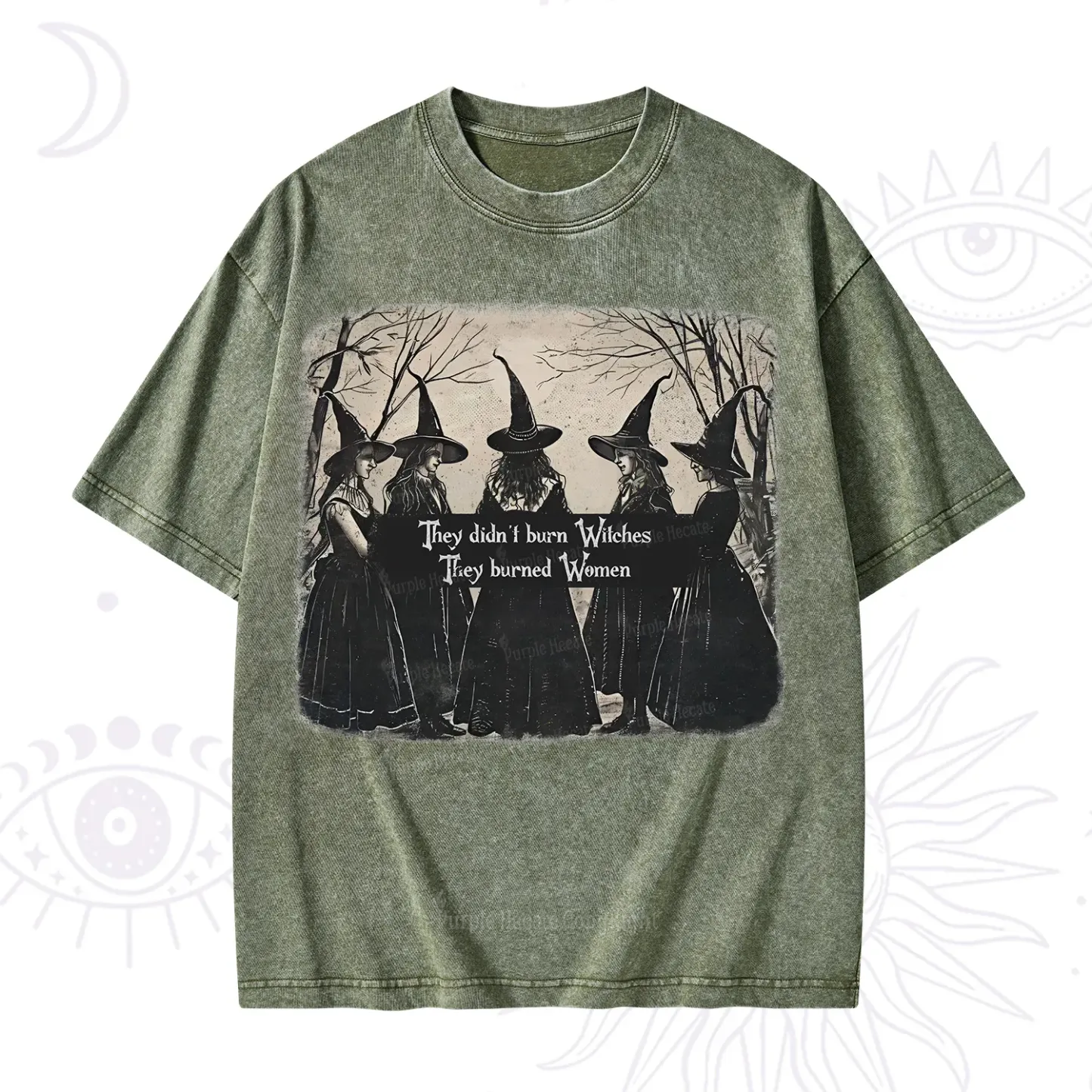 Purplehecate They Didn't Burn Witches They Burned Women Washed T-Shirt