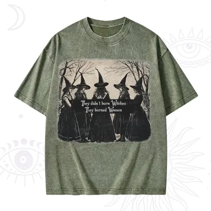 Purplehecate They Didn't Burn Witches They Burned Women Washed T-Shirt