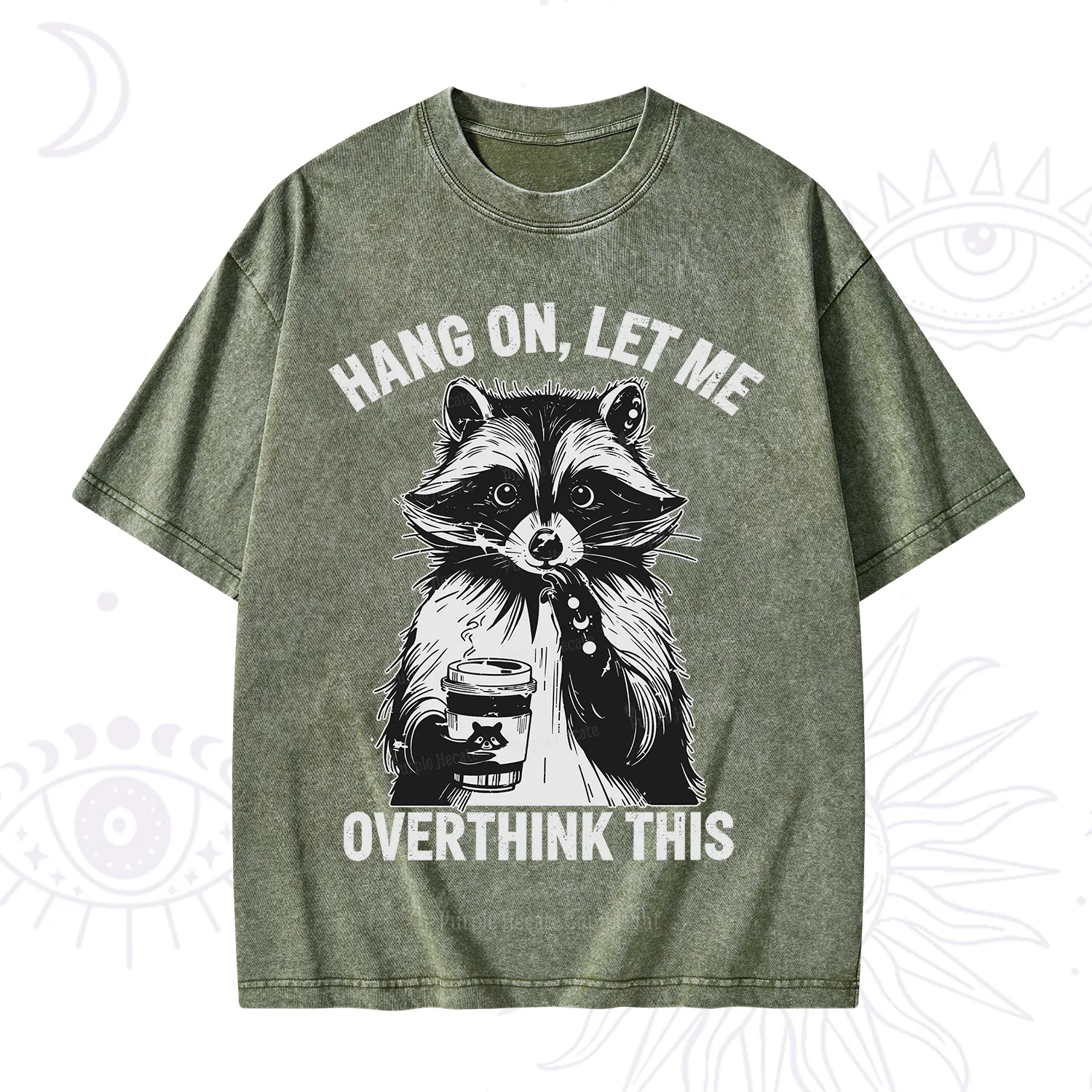 Purplehecate Hang On Let Me Overthink This Raccoon Washed T-Shirt