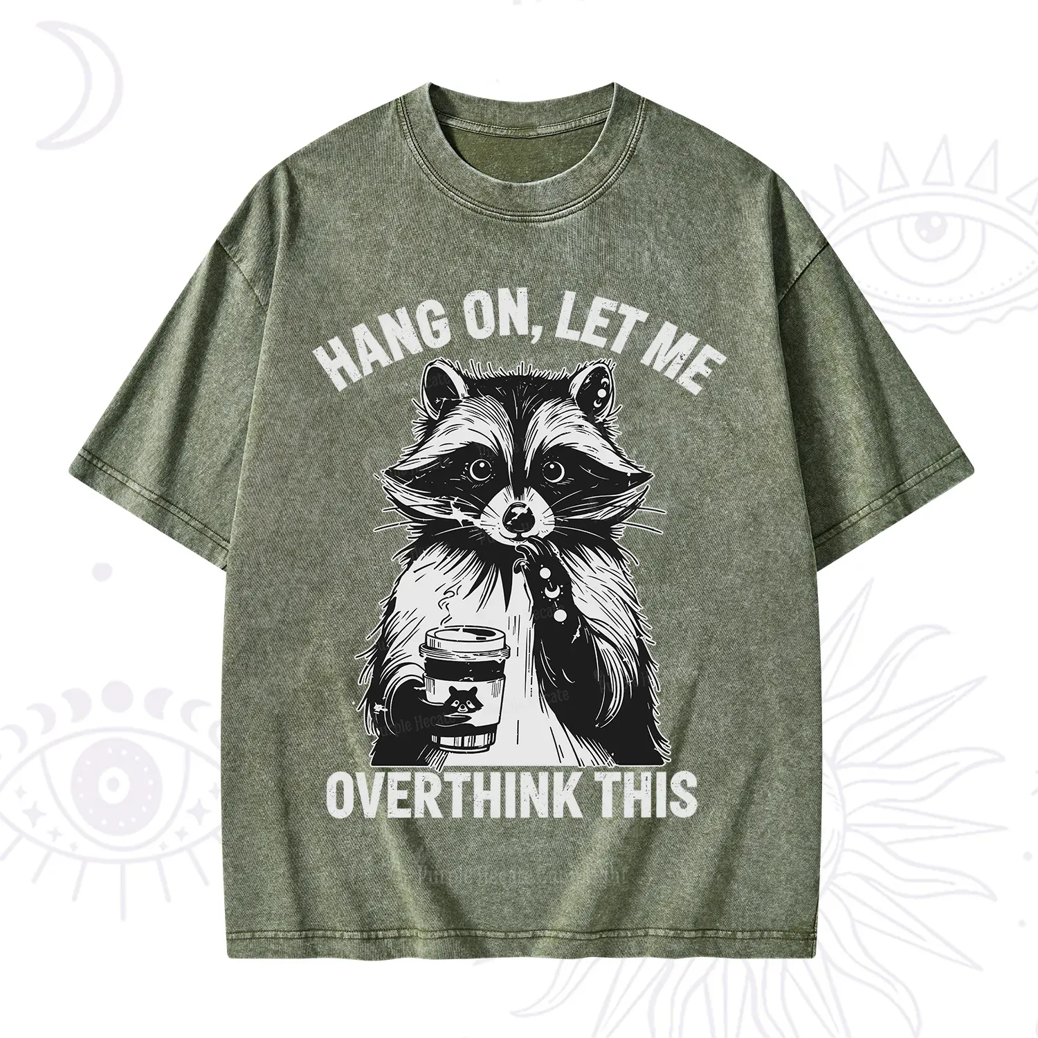 Purplehecate Hang On Let Me Overthink This Raccoon Washed T-Shirt