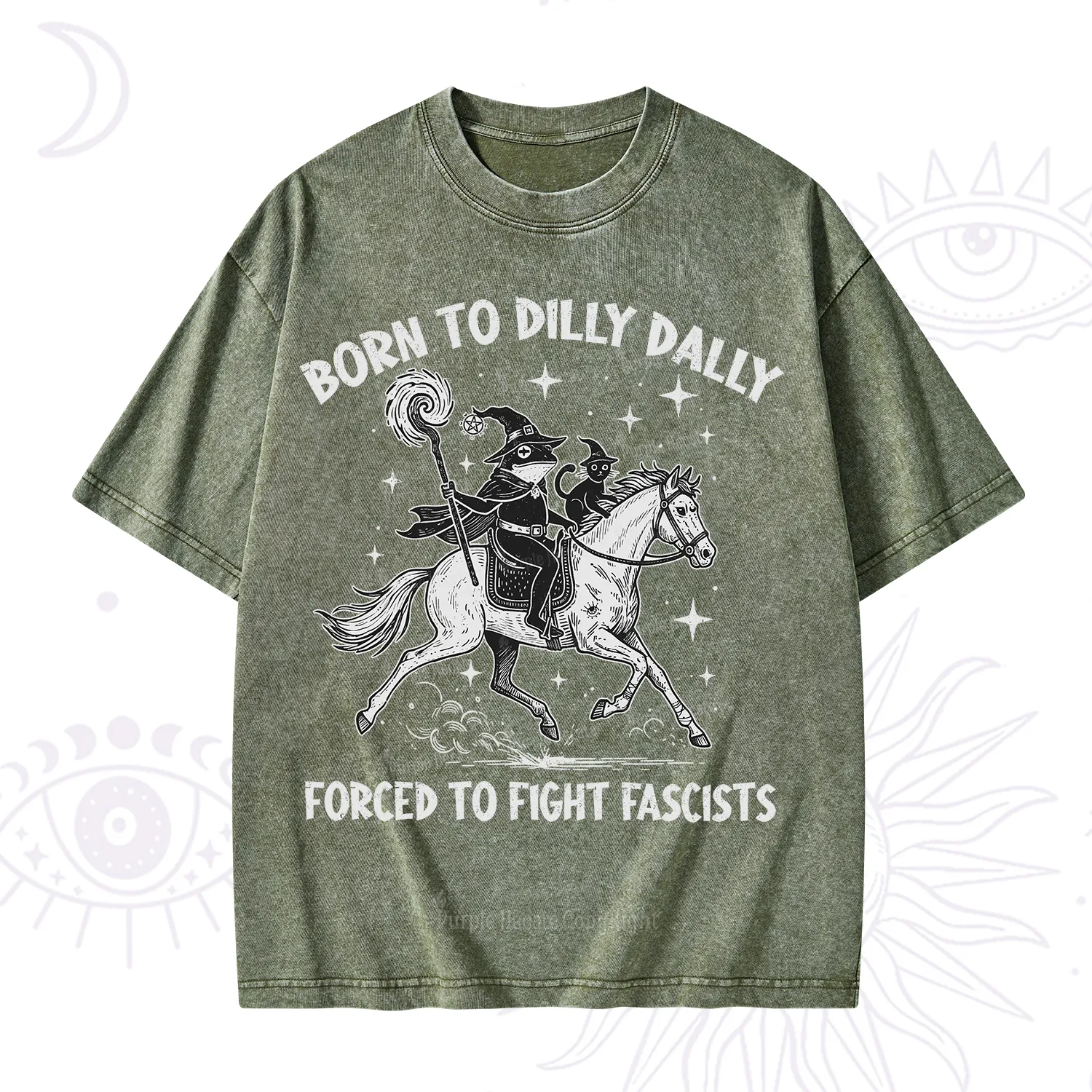 Purplehecate Born To Dilly Dally Forced to Fight Fascists Washed T-Shirt