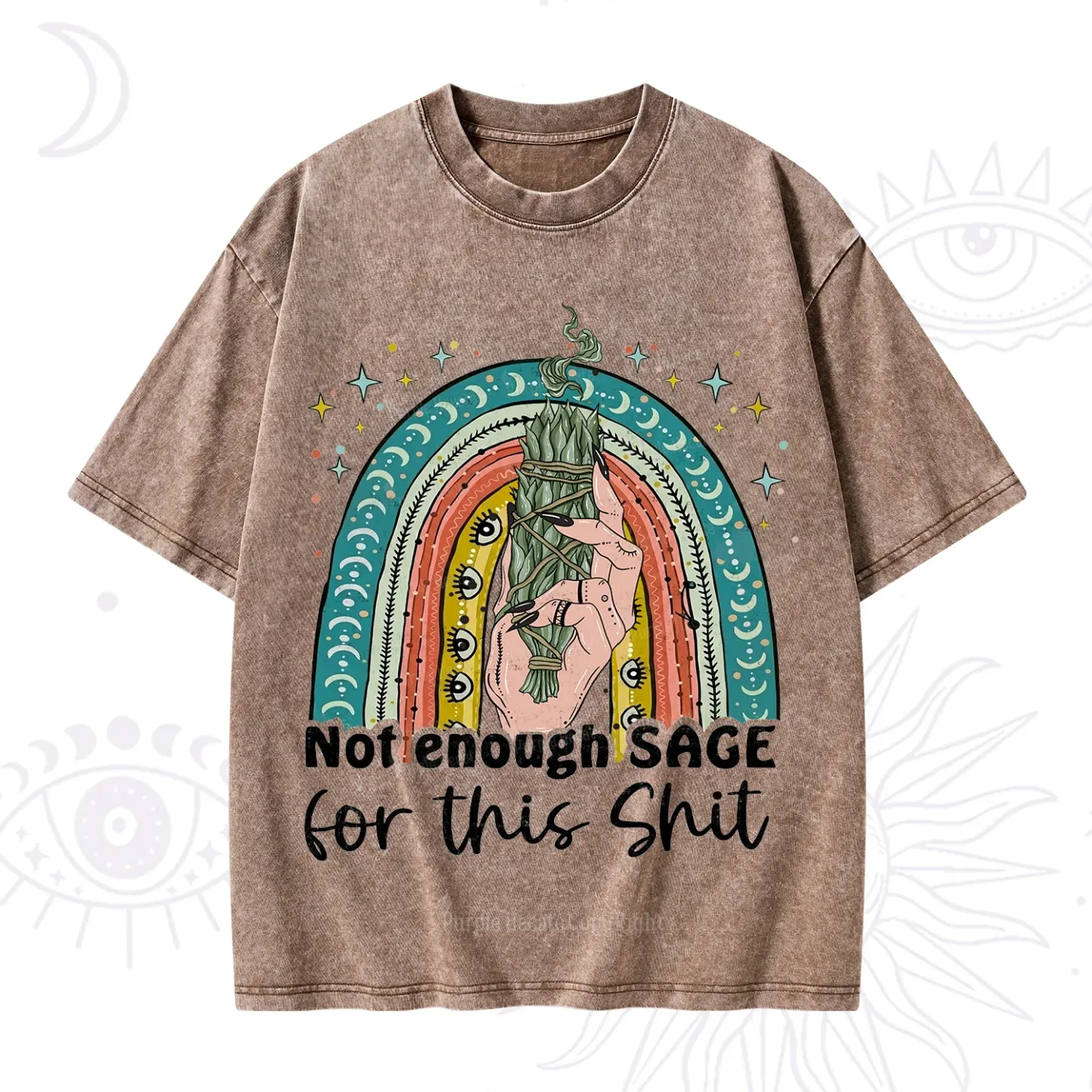 Purplehecate Not Enough Sage For This Sh*t Washed T-Shirt