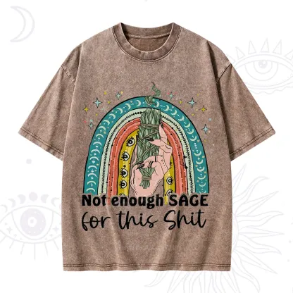 Purplehecate Not Enough Sage For This Sh*t Washed T-Shirt