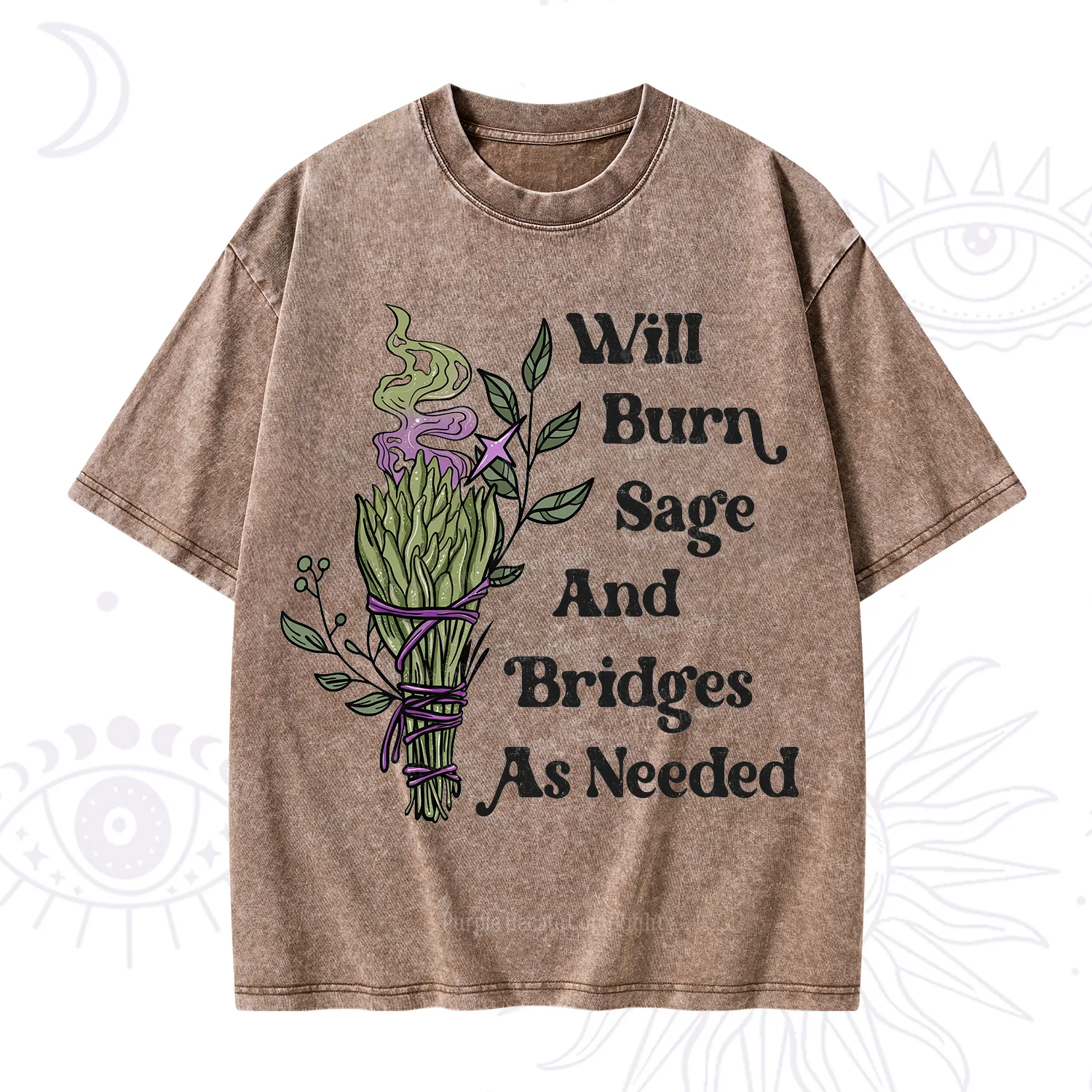 Purplehecate Will Burn Sage and Bridges Washed T-Shirt