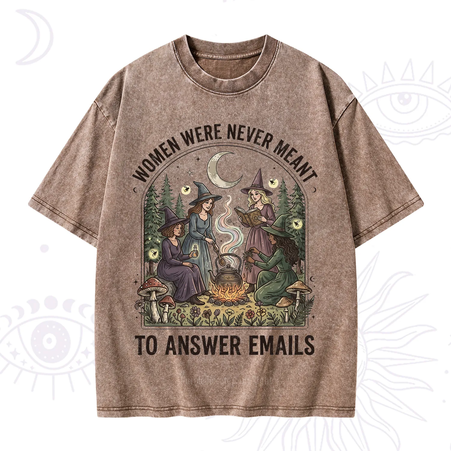 Purplehecate Women Were Never Meant to Answer Emails Witch Washed T-Shirt