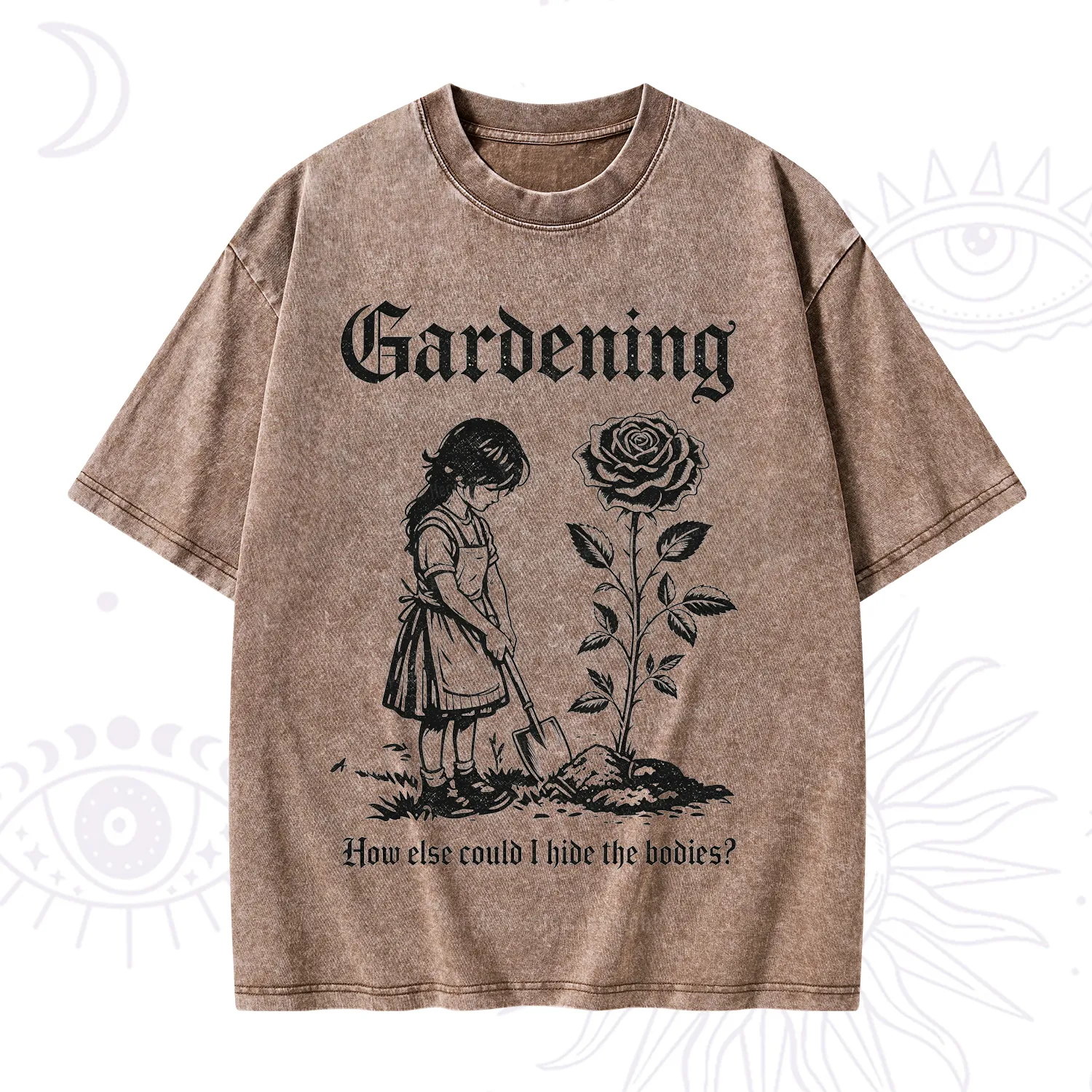 Purplehecate Gardening How Else Could I Hide the Bodies Washed T-Shirt