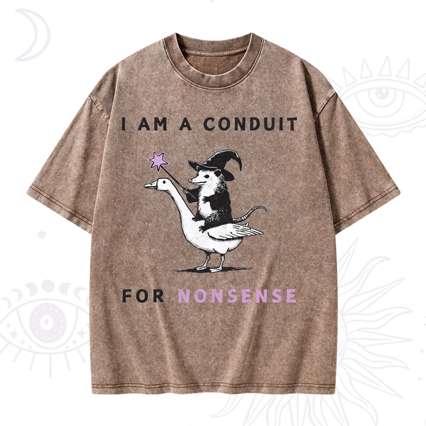 Purplehecate I Am A Conduit For Nonsense Washed T-Shirt