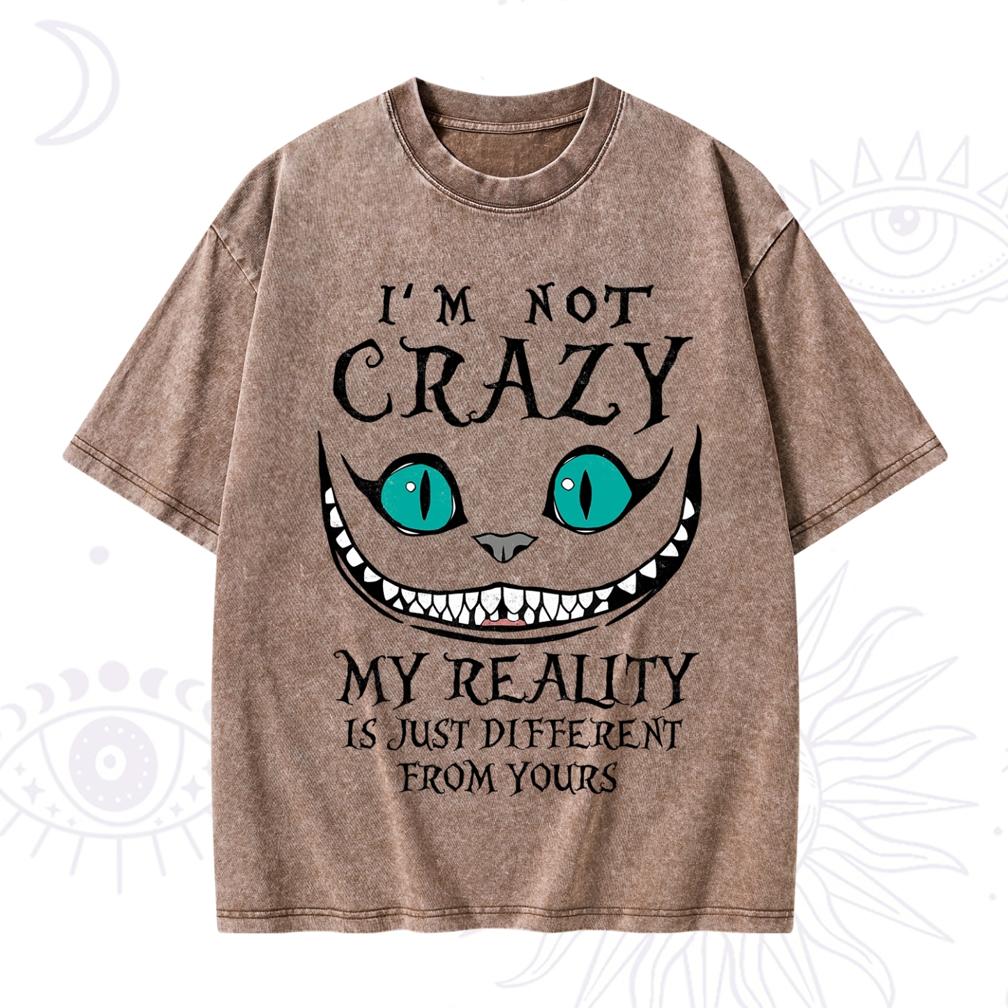 Purplehecate I'm Not Crazy My Reality Is Just Washed T-Shirt