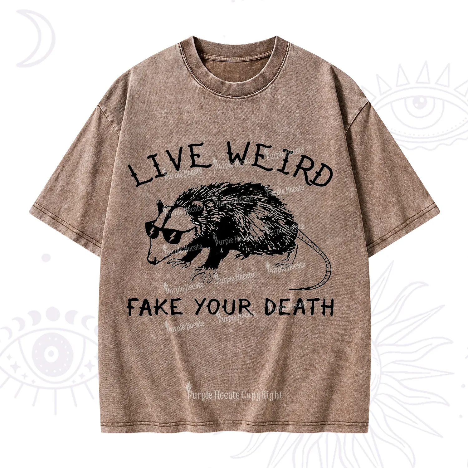 Purplehecate Live Weird Fake Your Death Washed T-Shirt