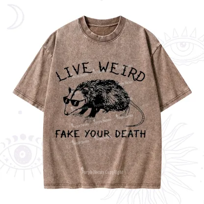 Purplehecate Live Weird Fake Your Death Washed T-Shirt