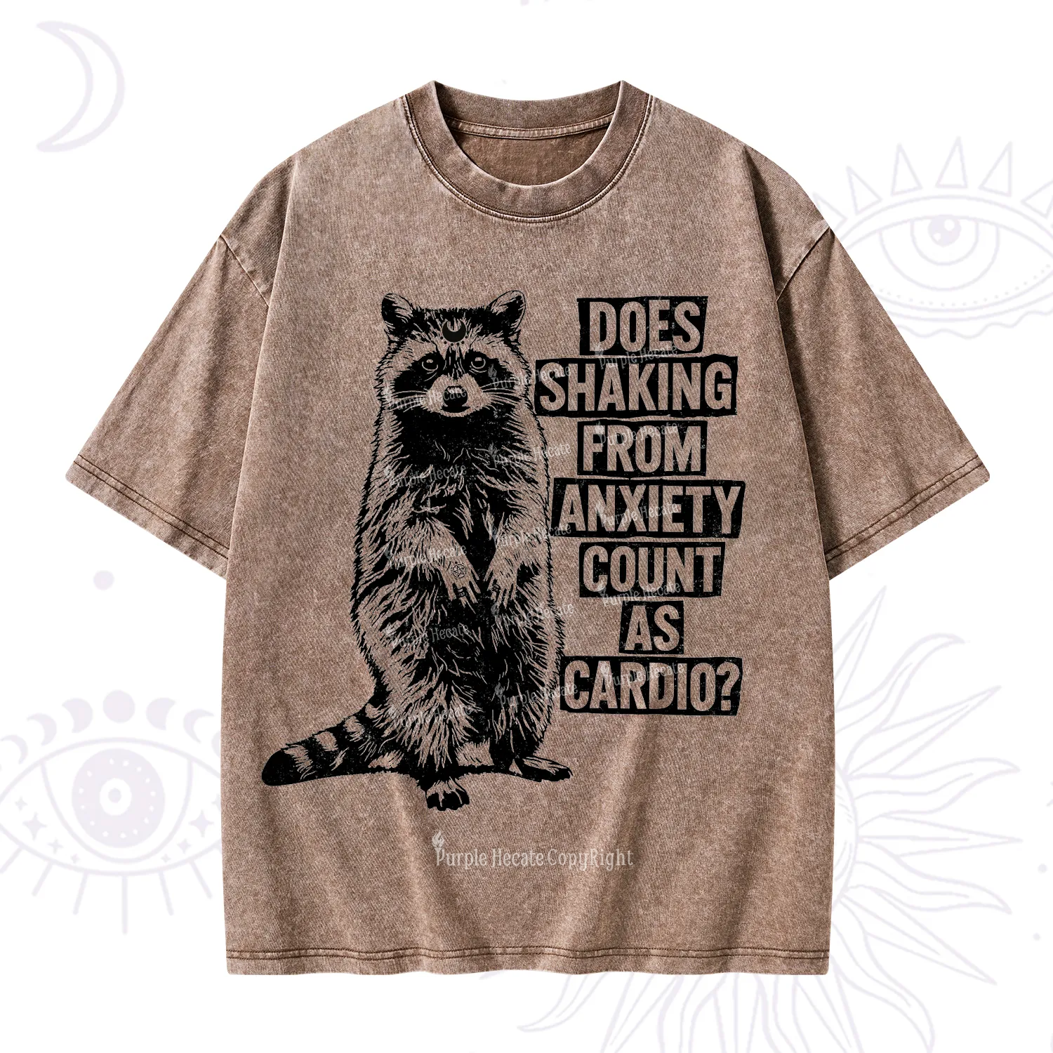 Purplehecate Does Shaking From Anxiety Count As Cardio Washed T-Shirt