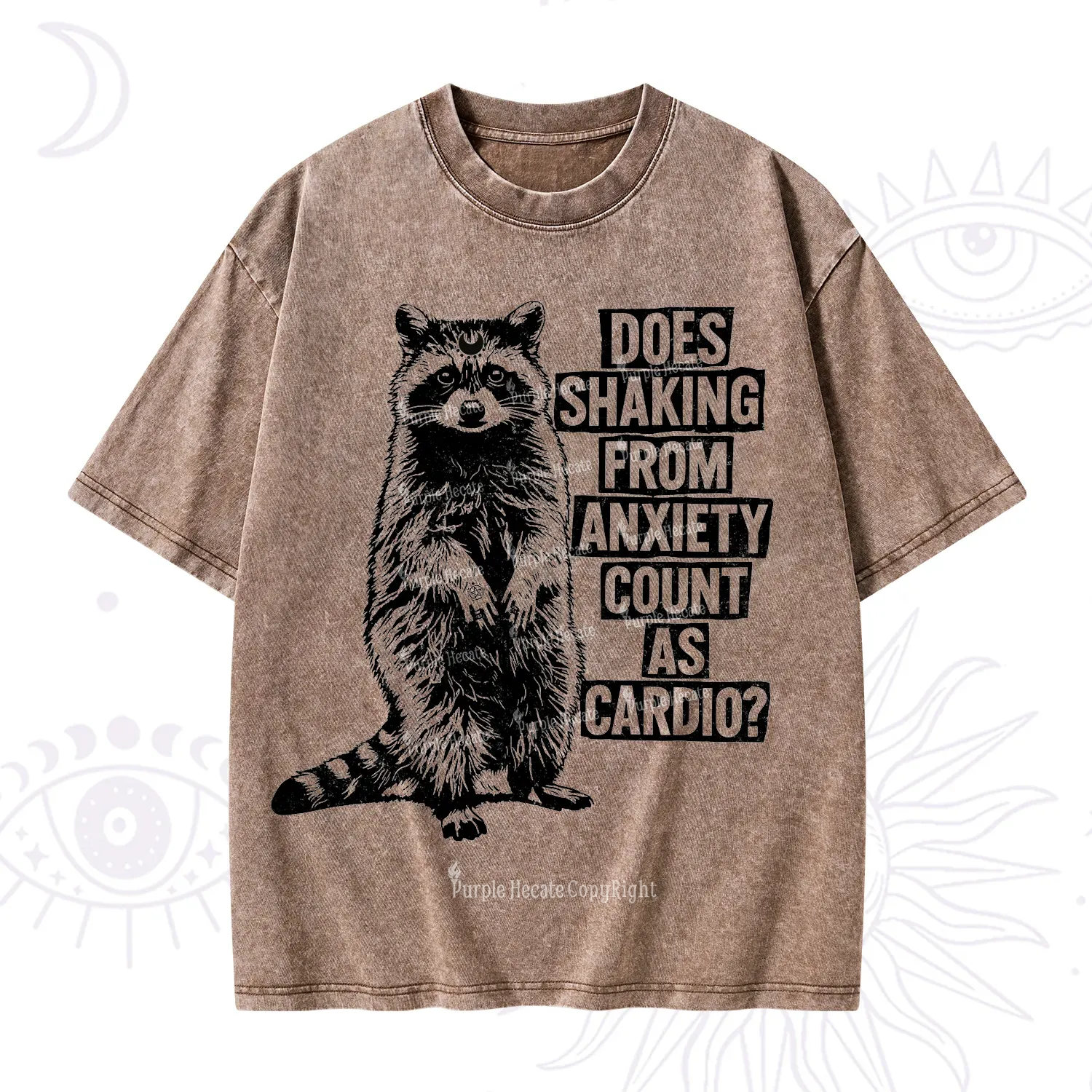 Purplehecate Does Shaking From Anxiety Count As Cardio Washed T-Shirt