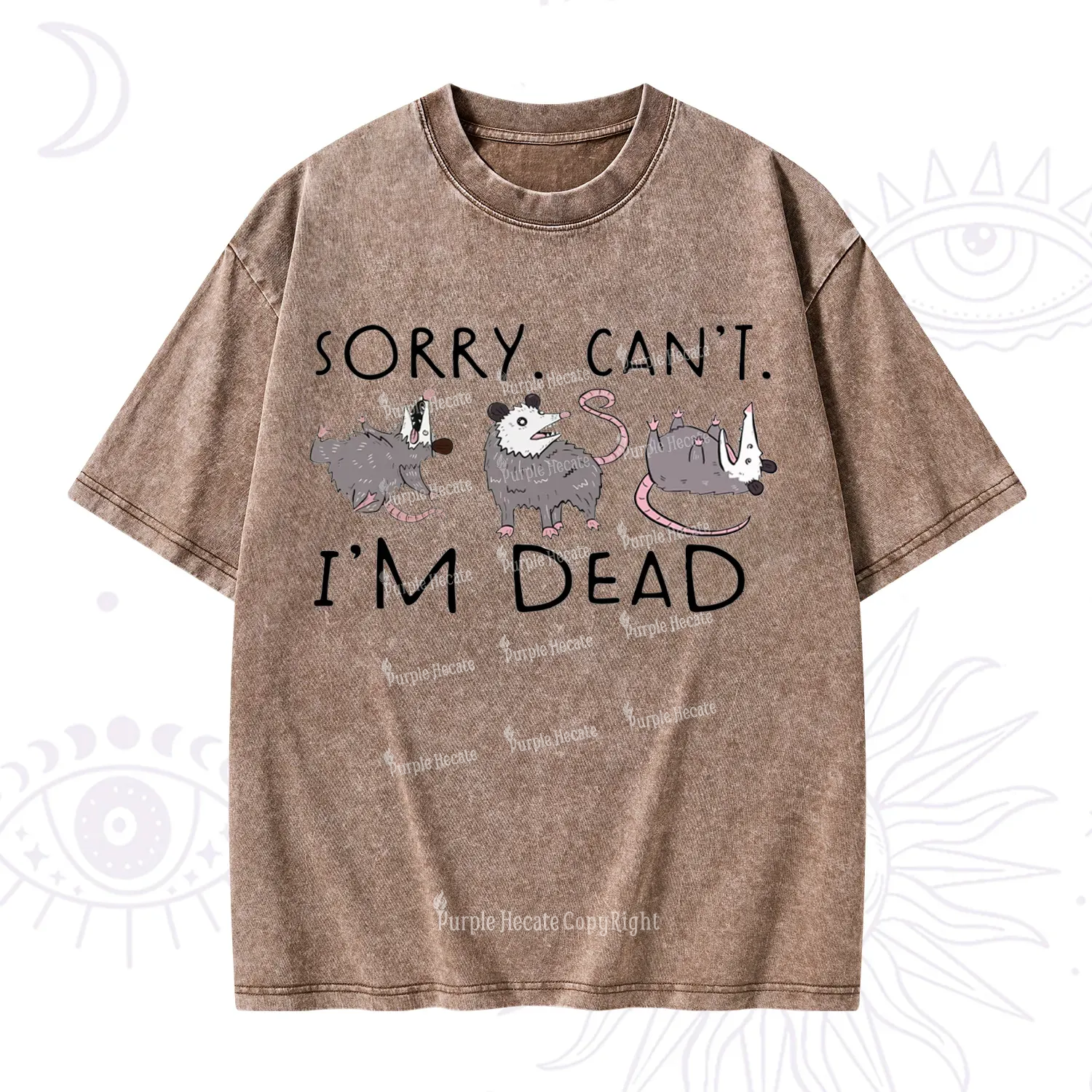 Purplehecate Funny Possum Sorry I Can't I'm Dead Washed T-Shirt