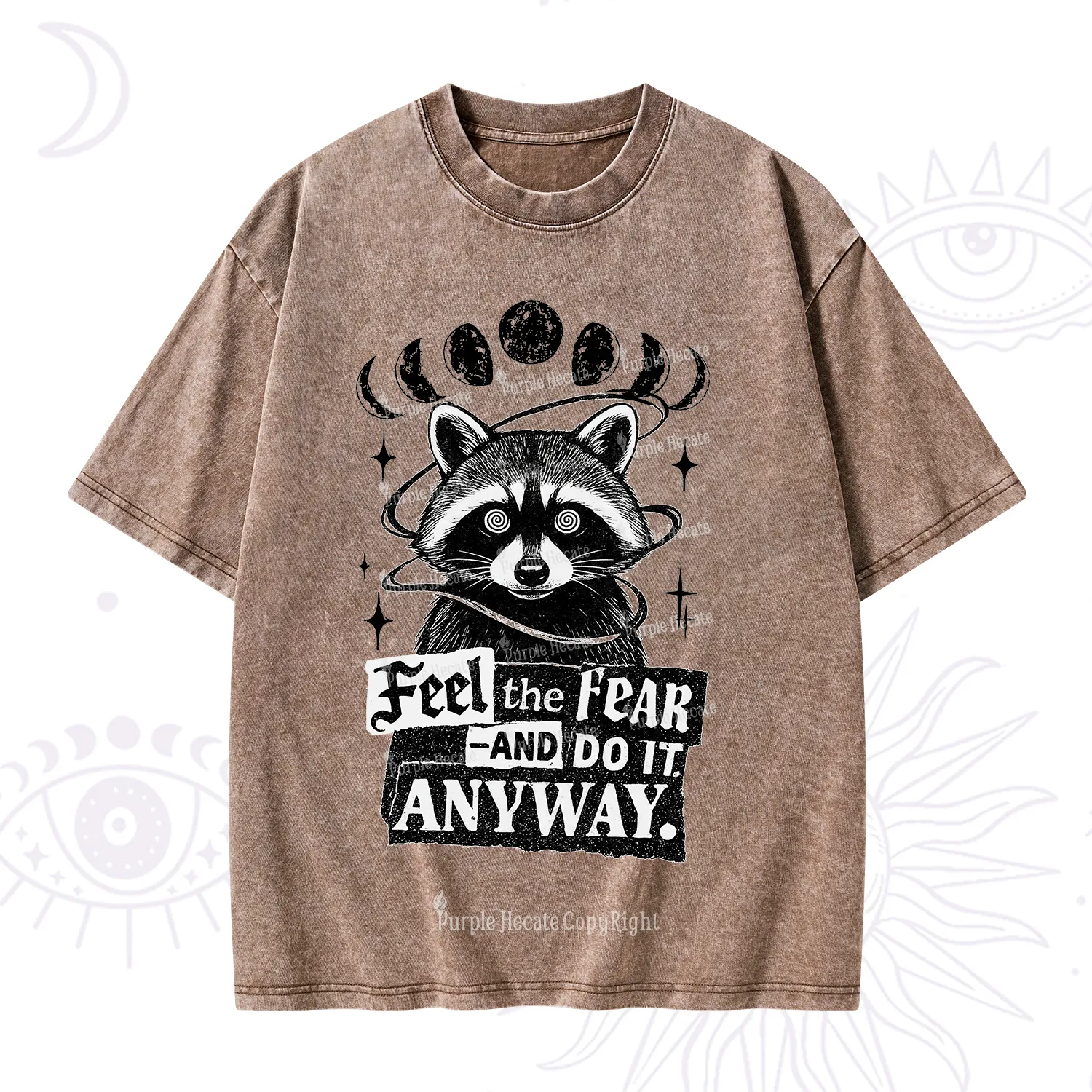 Purplehecate Feel The Fear And Do It Anyway Raccoon Washed T-Shirt