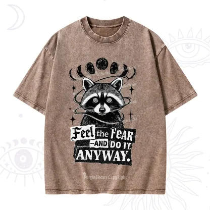 Purplehecate Feel The Fear And Do It Anyway Raccoon Washed T-Shirt