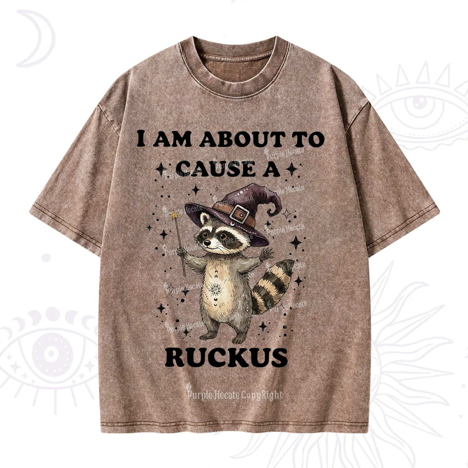 Purplehecate I Am About To Cause A Ruckus Washed T-Shirt