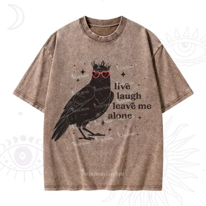 Purplehecate Live Laugh Leave Me Alone Washed T-Shirt