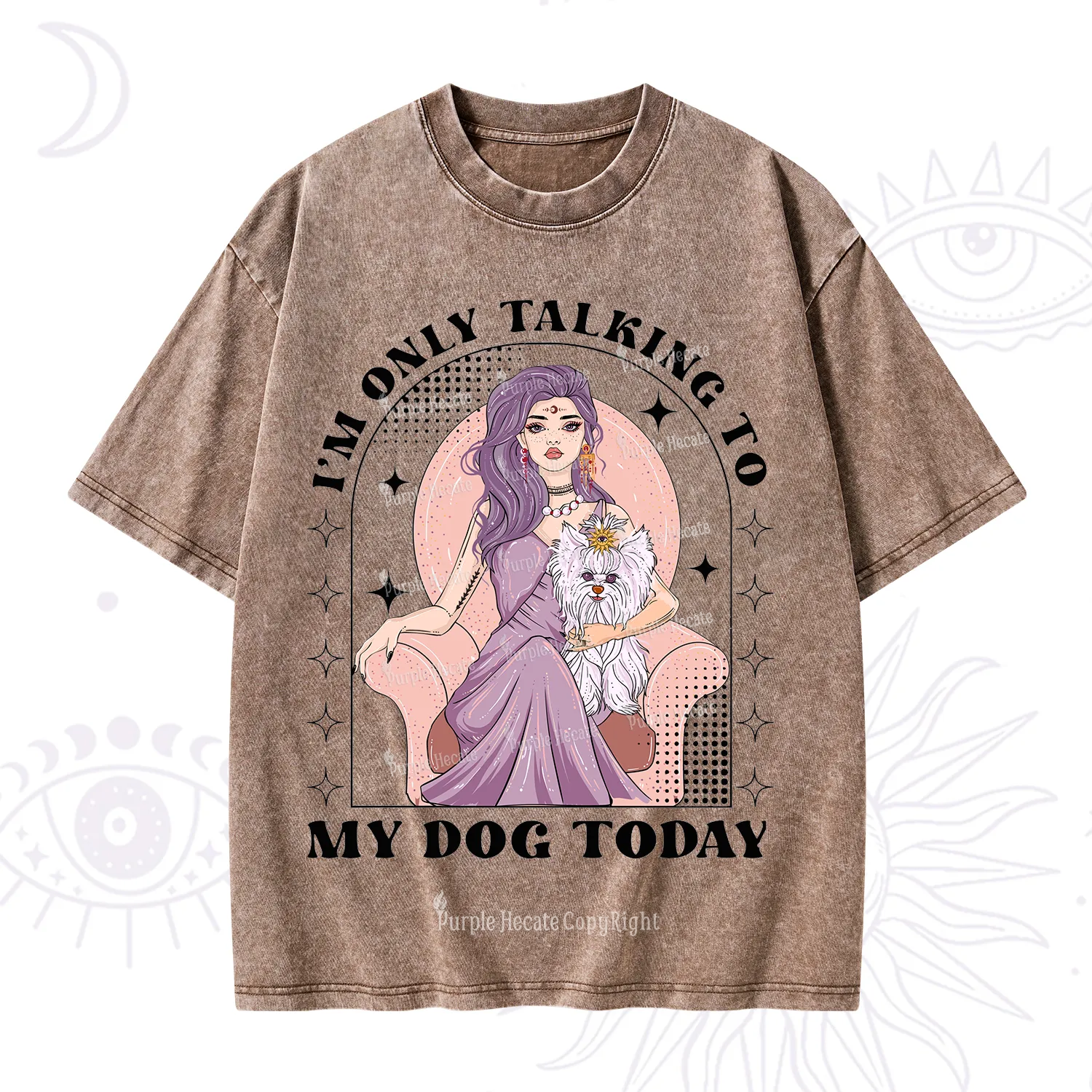 Purplehecate I'm Only Talking to My Dog Today Washed T-Shirt