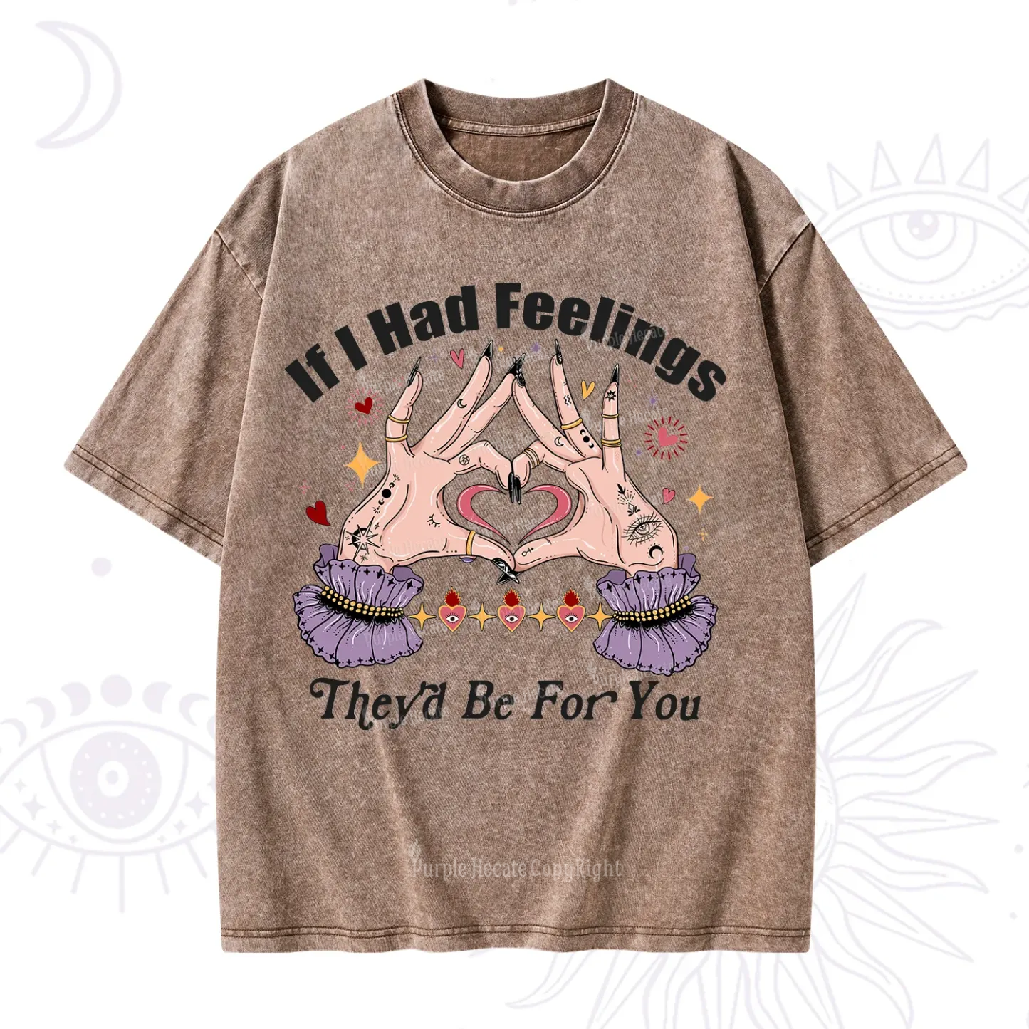 Purplehecate If I Had Feelings They'd Be For You Valentine Washed T-Shirt