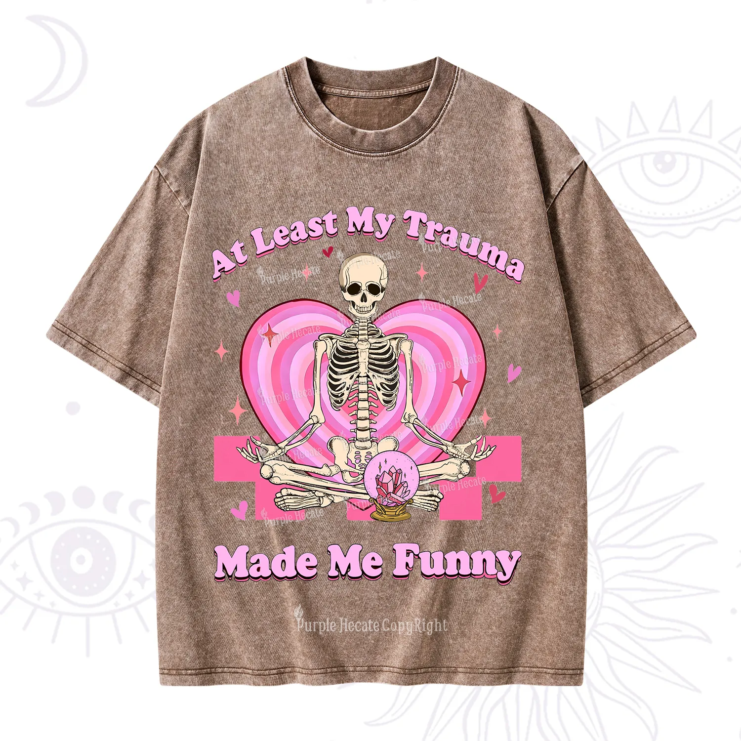 PurplehecateAt Least My Trauma Made Me Funny Valentine Washed T-Shirt
