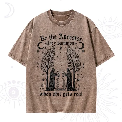 Purplehecate Be The Ancestor They Summon When Shit Gets Real Washed T-Shirt