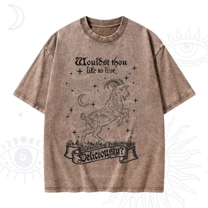 Purplehecate Wouldst Thou Like To Live Deliciously Washed T-Shirt