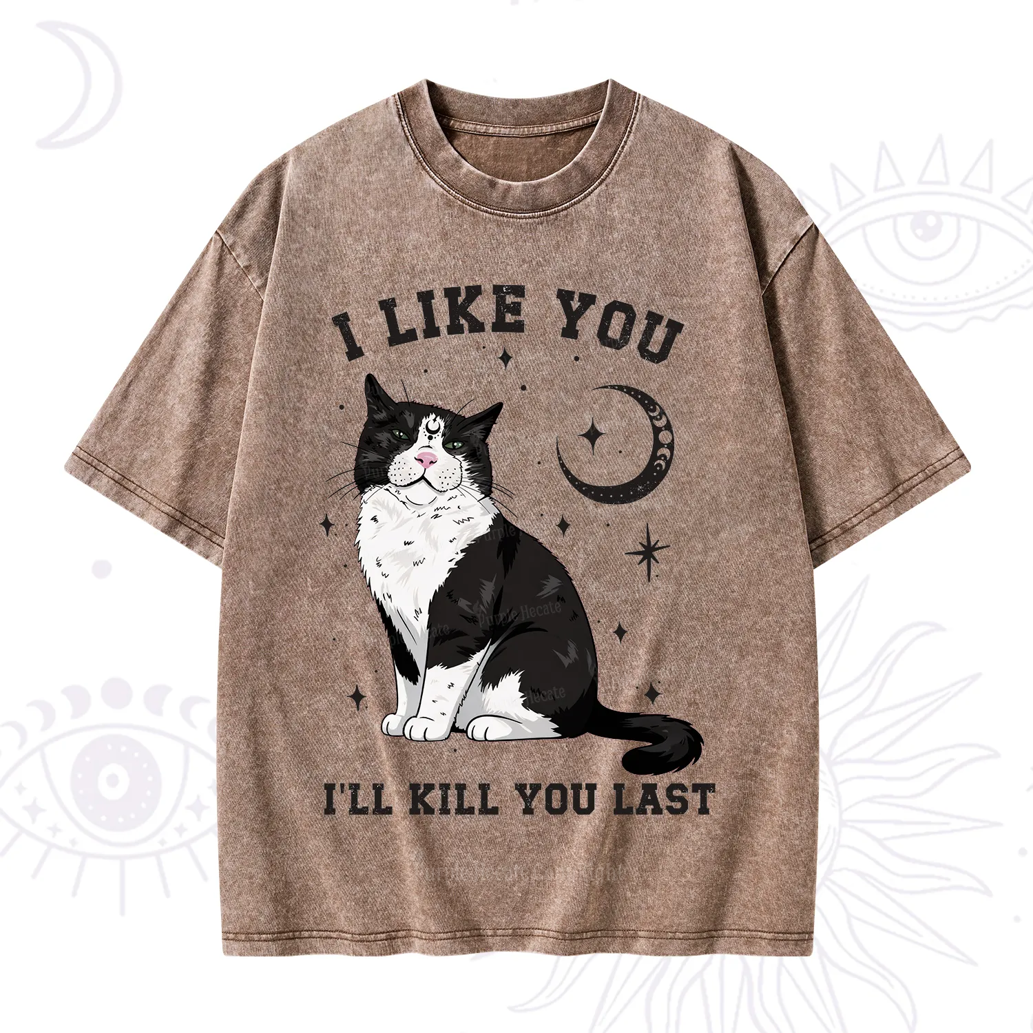Purplehecate I Like You I'll Kill You Last Washed T-Shirt