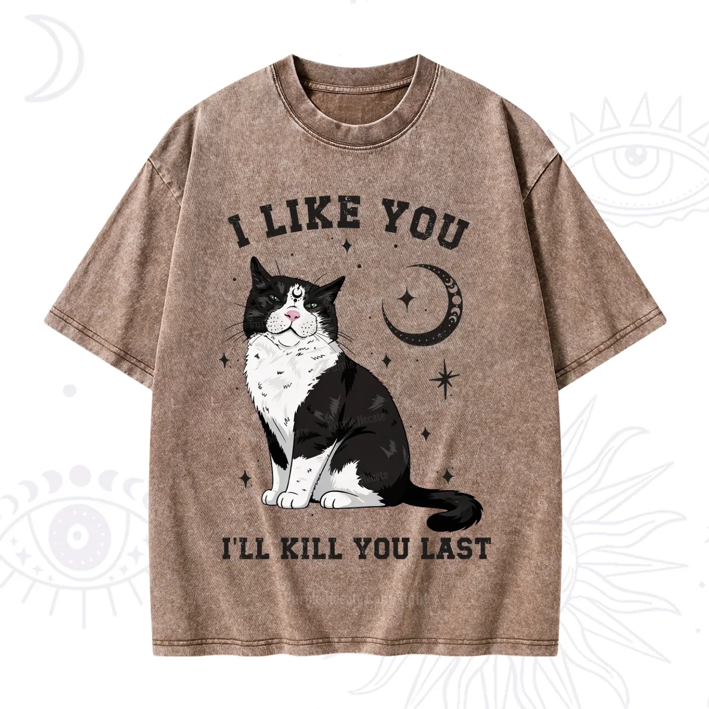 Purplehecate I Like You I'll Kill You Last Washed T-Shirt