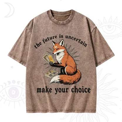 Purplehecate The Future Is Uncertain make Your Choice Washed T-Shirt