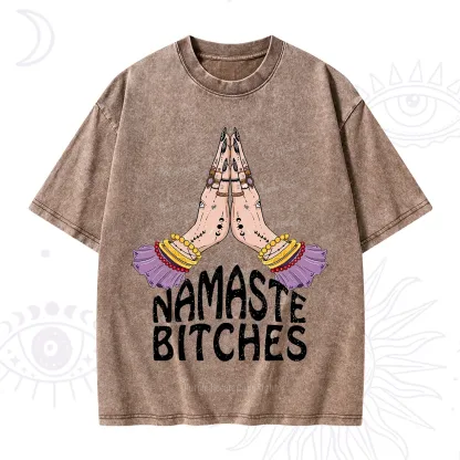 Purplehecate Namaste Bitches Washed T-Shirt