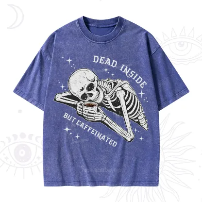 Purplehecate Dead Inside But Caffeinated Washed T-Shirt