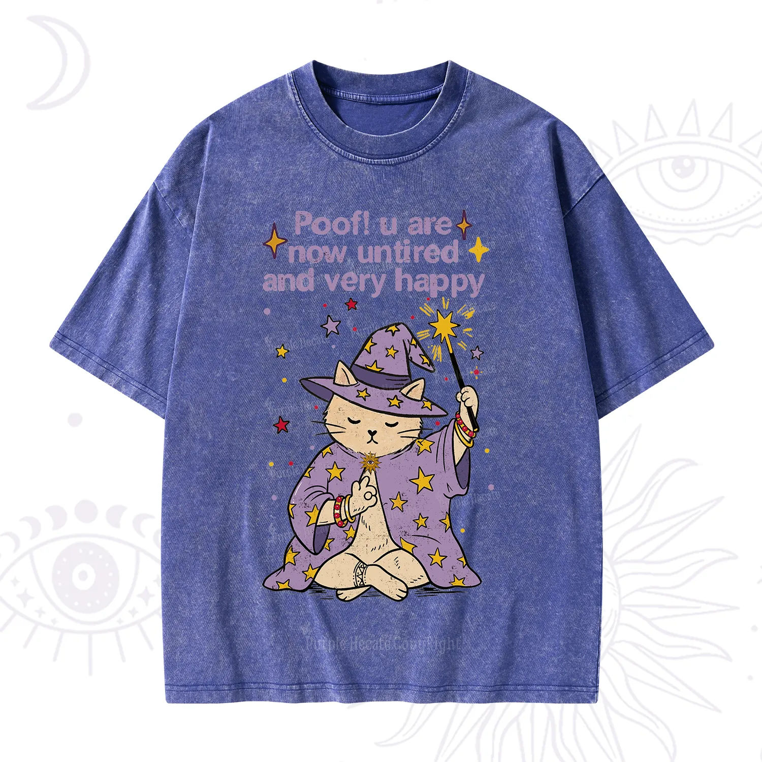 Purplehecate Poof! You Are Now Untired And Very Happy Washed T-Shirt