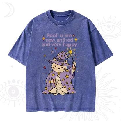 Purplehecate Poof! You Are Now Untired And Very Happy Washed T-Shirt