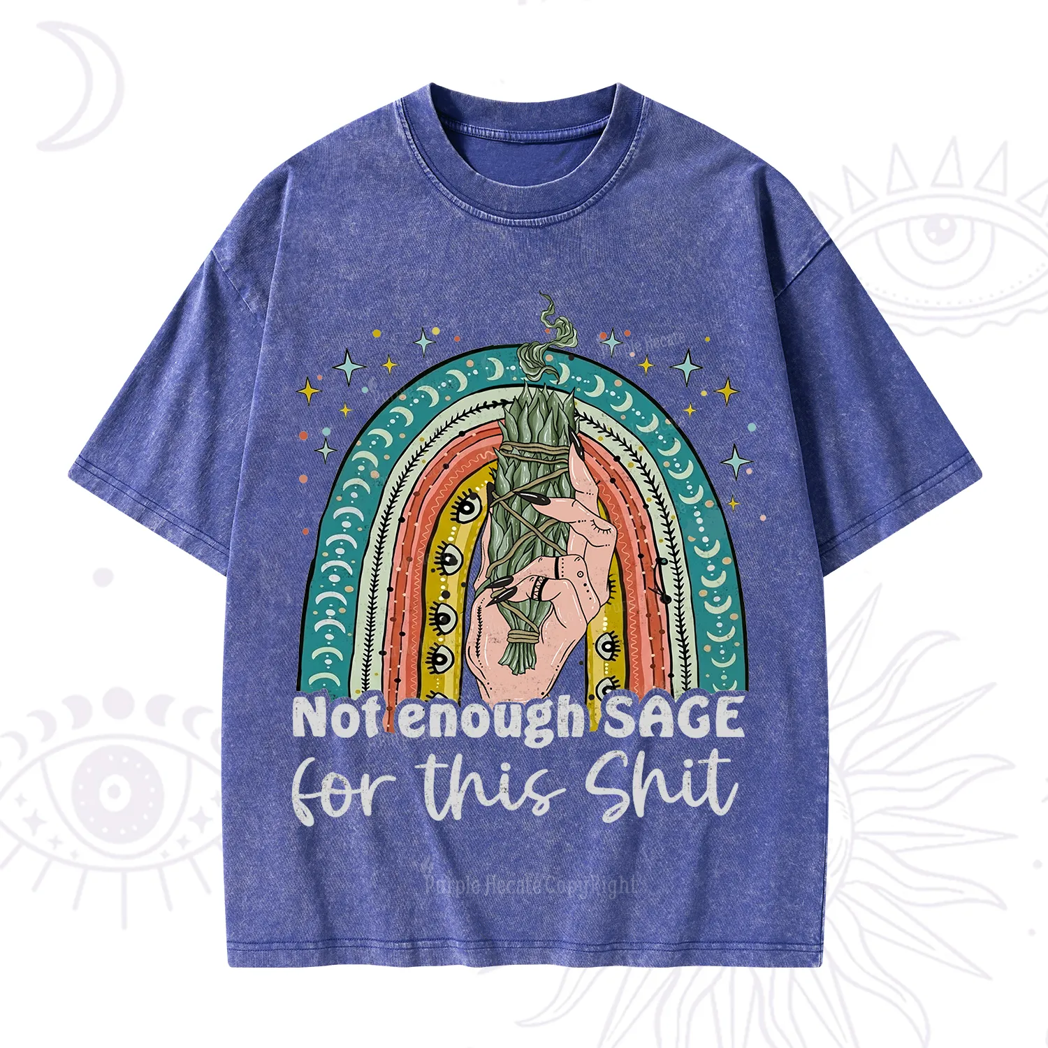 Purplehecate Not Enough Sage For This Sh*t Washed T-Shirt