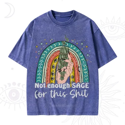 Purplehecate Not Enough Sage For This Sh*t Washed T-Shirt