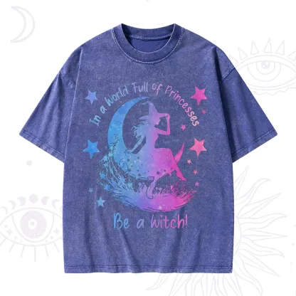 Purplehecate In a World Full of Princesses be a Witch Washed T-Shirt