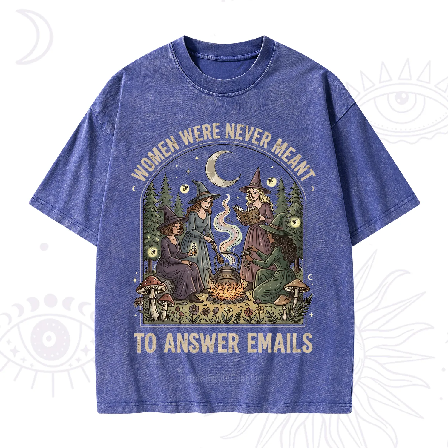 Purplehecate Women Were Never Meant to Answer Emails Witch Washed T-Shirt