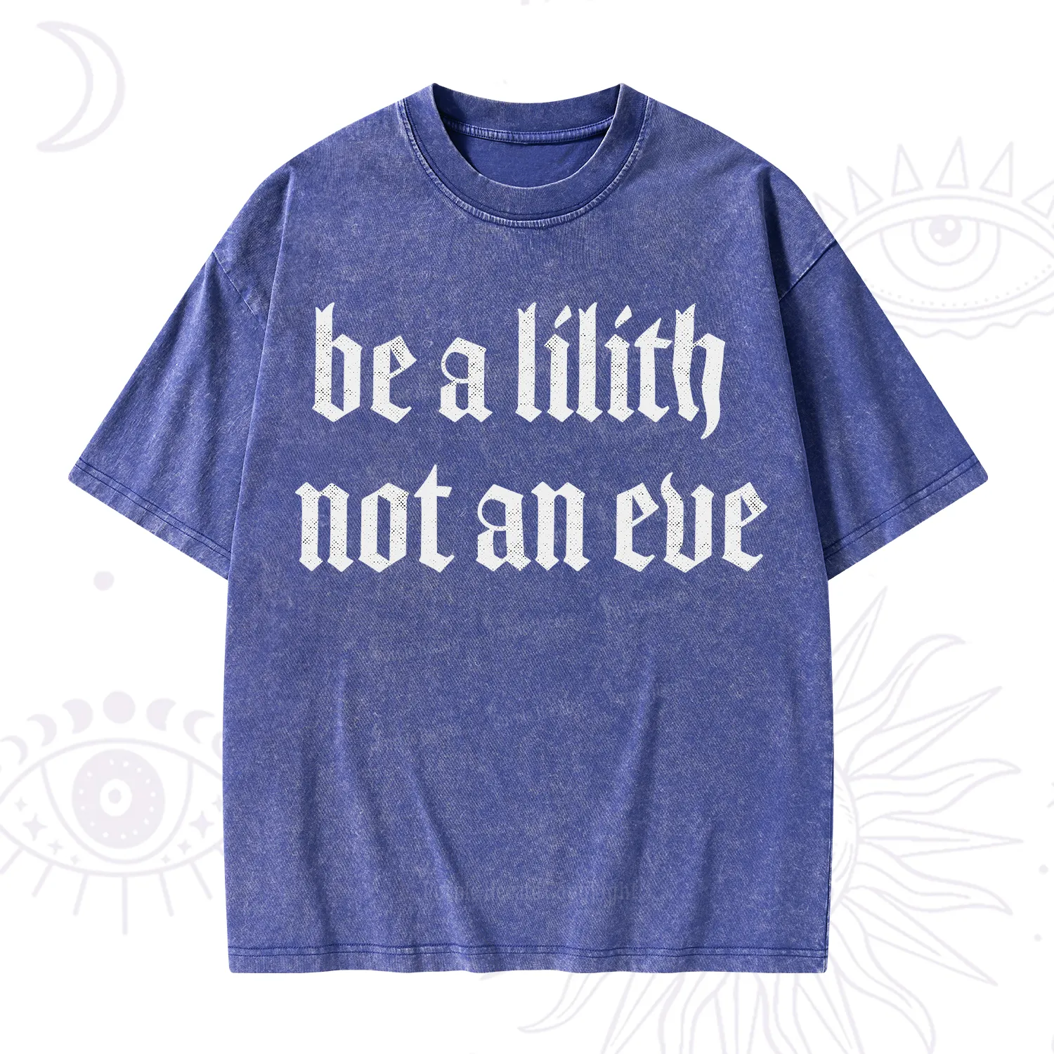 Purplehecate Be a Lilith Not an Eve Washed T-Shirt