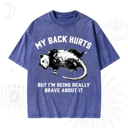 Purplehecate My Back Hurts But I'm Being Really Brave About It Washed T-Shirt