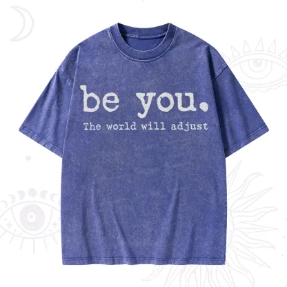 Purplehecate Be You the World Will Adjust Washed T-Shirt