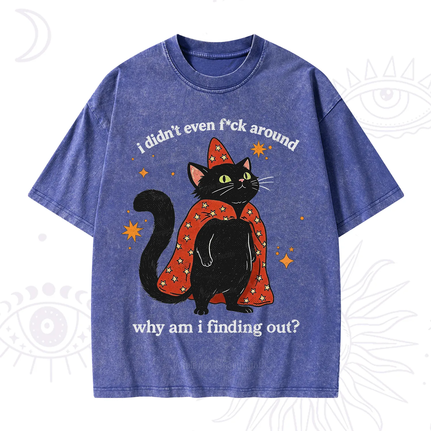 Purplehecate I Didn't Even F*ck Around Washed T-Shirt