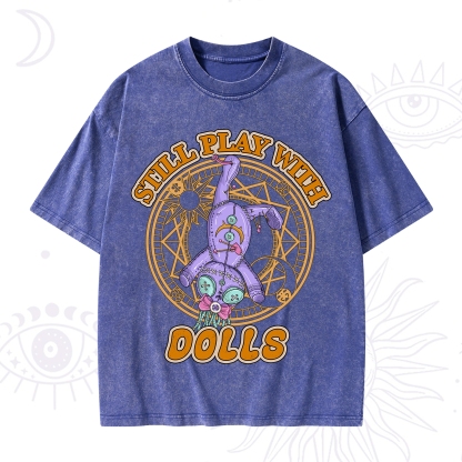 Purplehecate Still Plays With Dolls Washed T-Shirt